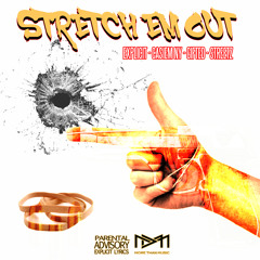 "Stretch Em Out" Explicit, Casiem NY, Joe Streetz, Gifted