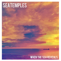 Seatemples - When The Sea Reveals (demoFV)