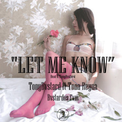 Let Me Know ft Tona Reyna.
