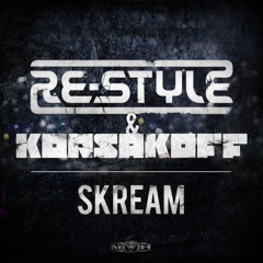 Re - Style & Korsakoff - SKREAM