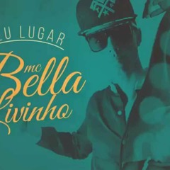 MC Livinho e MC Bella - Meu Lugar (THG) Musica Nova (Áudio Oficial)