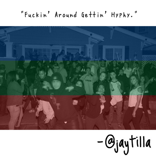 Fuckin' Around Gettin' Hyphy