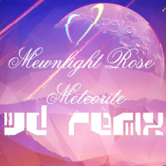 Mewnlight Rose - Meteorite (Waking Dreams Remix)[1st Place]