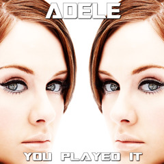 Naxsy - You Played It (Adele Cover)