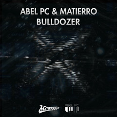 Abel Pc & Matierro - Bulldozer (Original Mix)