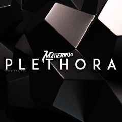Matierro - Plethora (Original Mix)[FREE DOWNLOAD]
