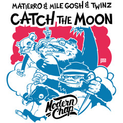 Matierro & Mile Gosh & Twinz - Catch The Moon (Original Mix)