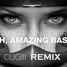 Oh, Amazing Bass  (cugiii Remix) ***VOTE NOW***