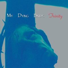 My Dying Bride – The Thrash Of Naked Limbs (From Trinity)