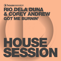 Rio Dela Duna & Corey Andrew - Got Me Burnin' (DJ Danila Remix)