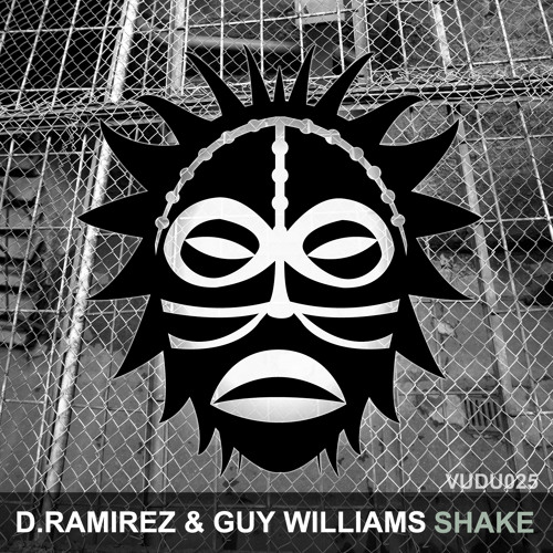 D Ramirez & Guy Williams - Shake - Vudu Records - Out 27/07