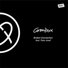 02 - ComixXx - Broken Connection Feat. Pete Josef (Mooryc Remix)