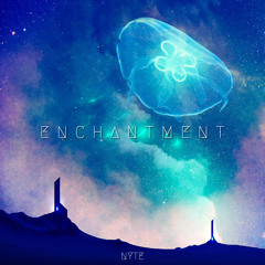 Nyte - Enchantment (Clip)