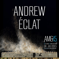 Andrew Éclat @ AMG15 - Closing Generation, Altes Militärgelände Halberstadt, 04.07.15