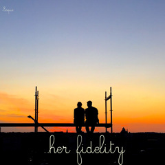 Her Fidelity