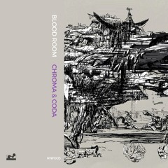 Blood Room - Chroma and Coda (Preview Mix)
