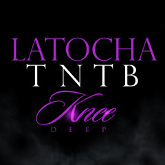 Latocha Scott -  Knee Deep