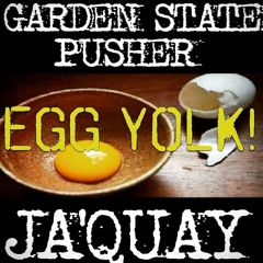EGG YOLK- GSP ft Ja'Quay! #TheRoundTable #HumbleVision #GFE