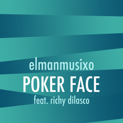 Poker Face feat. Richy Dilasco(Original Mix)