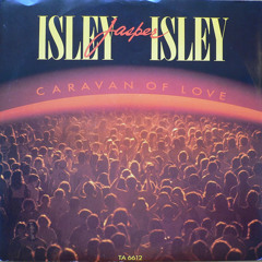 Isley Brothers - Caravan of Love (b-dibe edit)
