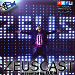 DJ EM - ZEUSCAST (July Podcast)