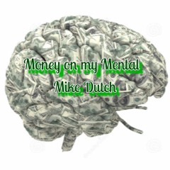 Money on my Mental