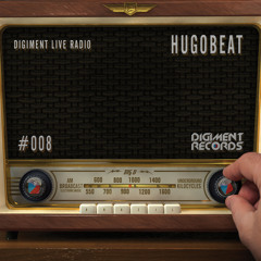 Digiment Live Radio #008 - Hugobeat