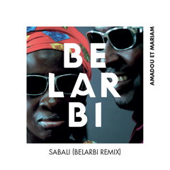 Amadou & Mariam - Sabali (Belarbi Remix)
