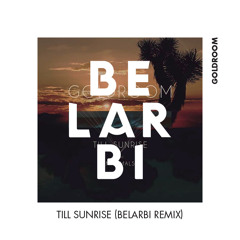 Goldroom - Till Sunrise (Belarbi Remix)