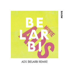 Movie - ADS (Belarbi Remix)