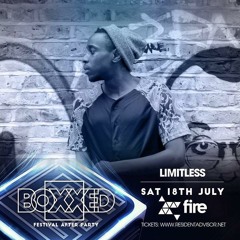 BOXXED Promo CD - Limitless | Sat 18th July | Fire | @BoxxedEvents