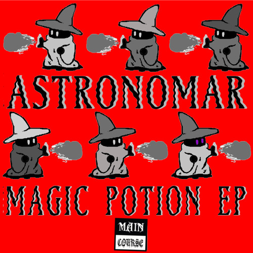Astronomar & Wuki - How We Live [ Magic Potion EP ]