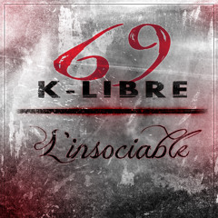 69 K - Libre - L'insociable(New 2015)