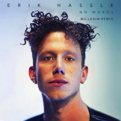 Erik Hassle - No Words (Millesim Remix)
