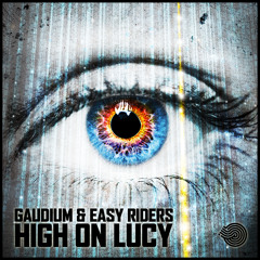 Gaudium & Easy Riders - High On Lucy
