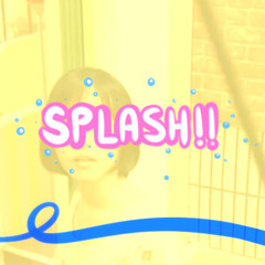 SPLASH!!