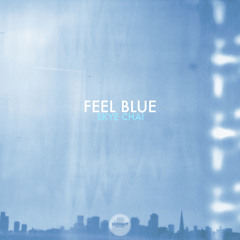 Skye Chai - Feel.Blue