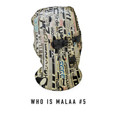 Who Is Malaa #5
