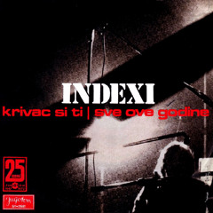 INDEXI - Sve ove godine (1972)