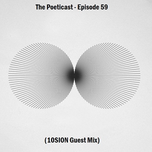 The Poeticast - Episode 59 (10SION Guest Mix)