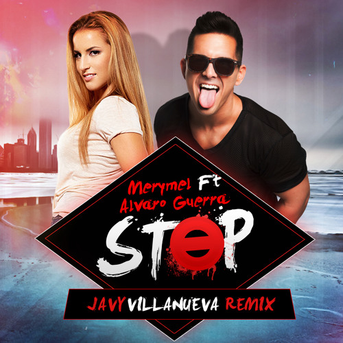 Merymel Feat. Alvaro Guerra - Stop (Javy Villanueva Remix)