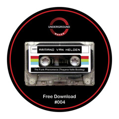 Armand Van Helden - The Funk Phenomena (Thayana Valle Bootleg) [FREE DOWNLOAD]
