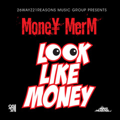 Mone¥ MerM - LOOK LIKE MONEY