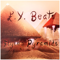 E.Y. Beats - Flying Pyramids