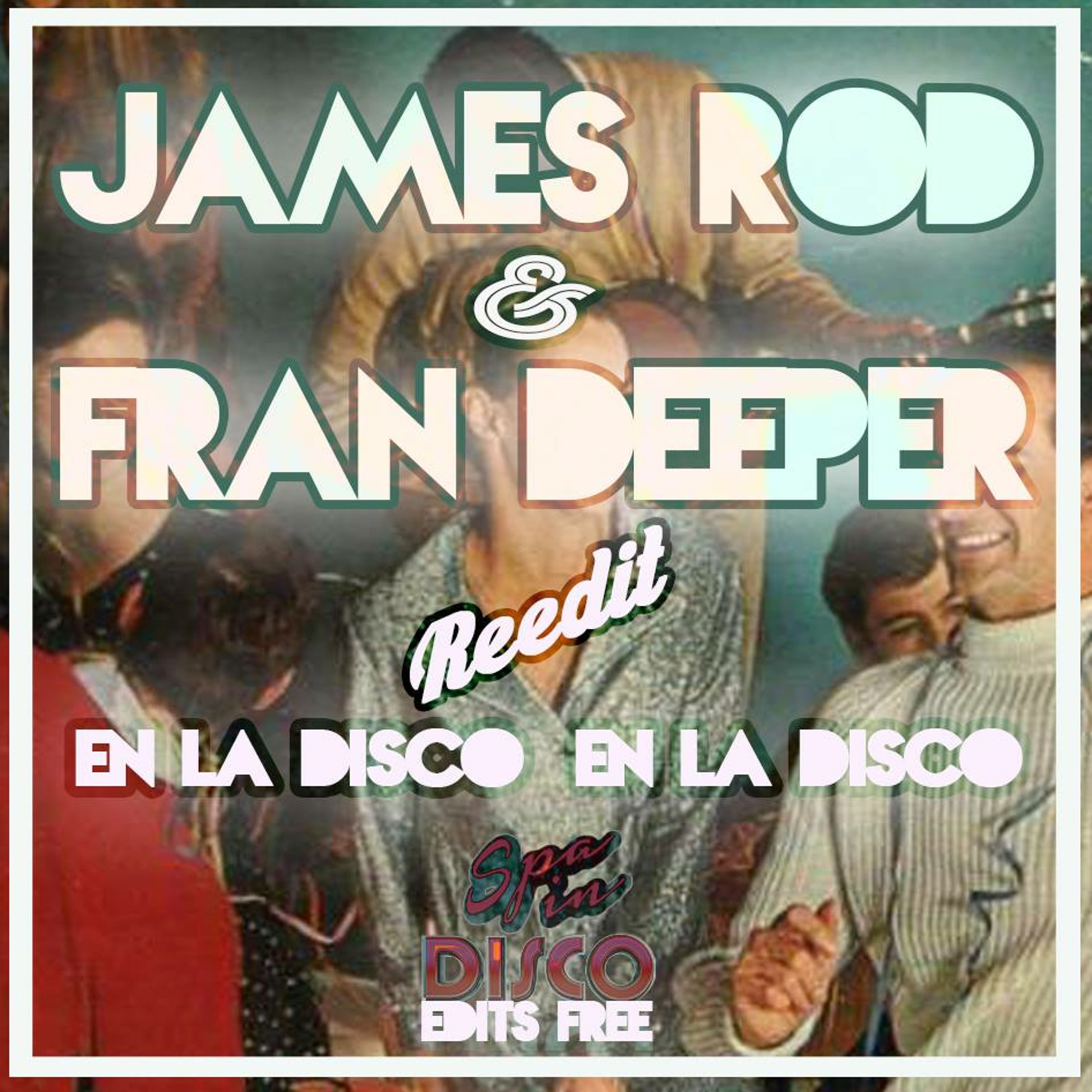 FRAN DEEPER & JAMES ROD - "En La Disco en La Disco"(RE-EDIT)FREE DOWNLOAD episode artwork