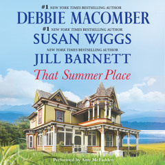 THAT SUMMER PLACE by Debbie Macomber, Susan Wiggs and Jill Barnett