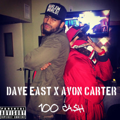DAVE EAST X AVON CARTER - 100 CASH