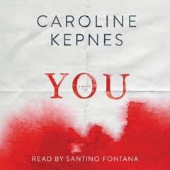 YOU by Caroline Kepnes, Narrated Santino Fontana