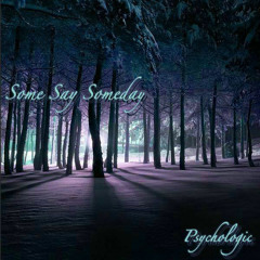 Some Say Someday