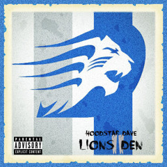 Hoodstar Dave - Lions Den II - 10 Want It, Got It (Always Be)(Prod. By Hoodstar Dave)